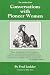 Book Conversations With Pioneer Women (Oregon country library)