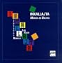 Inkallajta: Musica De Bolivia