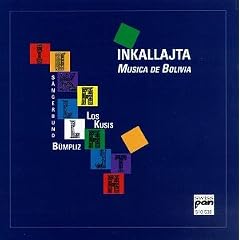 Inkallajta: Musica De Bolivia