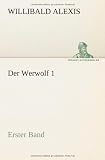 Der Werwolf: Erster Band: 1