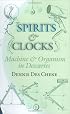 Spirits and Clocks: Machine and Organism in Descartes