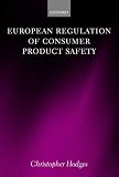 European Regulation of Consumer Product Safety