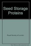 Seed storage proteins : proceedings of a Royal Society discussion meeting held on 8 and 9 June 1983