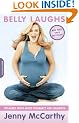 Belly Laughs: The Naked Truth About Pregnancy and Childbirth