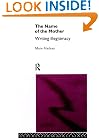 The Name of The Mother: Writing Illegitimacy