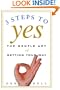 Three Steps to Yes: The Gentle Art of Getting Your Way