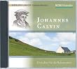 Johannes Calvin - Ein Leben f�r die Reformation