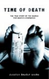 Time of Death: The Story of Forensic Science and the Search for Death s Stopwatch