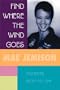 Find Where The Wind Goes: Moments From My Life