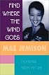 Find Where The Wind Goes: Moments From My Life