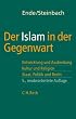 Der Islam in der Gegenwart: Entwicklung und Ausbreitung, Kultur und Religion. Staat, Politik und Recht