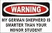 MY GERMAN SHEPHERD IS SMARTER THAN YOUR HONOR STUDENT T-Shirt (Various Colors Available)