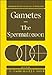 Book Gametes - The Spermatozoon (Cambridge Reviews in Human Reproduction)