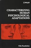 Characterizing Human Psychological Adaptations - Symposium No. 208