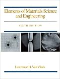 Elements of Materials Science and Engineering (6th Edition) (Addison-Wesley Series in Metallurgy & Materials Engineering)