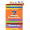 Die sieben Gespr�chsf�rderer: Miteinander reden lernen
