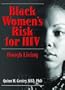 Black Women's Risk for HIV: Rough Living (Haworth Psychosocial Issues of Hiv/Aids)