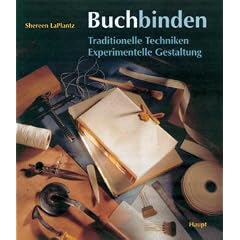 Buchbinden. Traditionelle Techniken. Experimentelle Gestaltung (Gebundene Ausgabe)