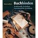 Buchbinden: Traditionelle Techniken. Experimentelle Gestaltung