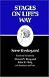 Stages on Life's Way : Kierkegaard's Writings, Vol 11