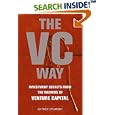 The VC Way: Investment Secrets from the Wizards of Venture Capital
