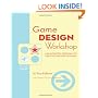 Game Design Workshop, Second Edition: A Playcentric Approach to Creating Innovative Games (Gama Network Series)