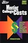 Meeting College Costs: What You Need to Know Before Your Child and Your Money Leave Home (College Access: Opportunity or Privilege?)
