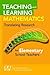 Teaching and Learning Mathematics: Translating Research for Elementary School Teachers