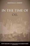 In the Time of Oil: Piety, Memory, an...