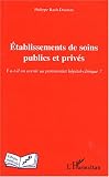 Etablissements de soins publics et priv�s : Y a-t-il un avenir au partenariat h�pital-clinique ?