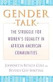 Gender Talk: The Struggle for Womens Equality in African American Communities