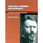 The Max Weber Dictionary: Key Words and Central Concepts (Stanford Social Sciences) by Richard Swedberg