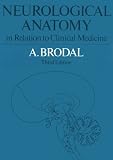 Neurological Anatomy in Relation to Clinical Medicine Neurological Anatomy in Relation to Clinical Medicine