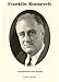 Franklin D. Roosevelt: A Rendezvous With Destiny