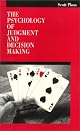 The Psychology of Judgment and Decision Making