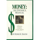 Money: An Owners Manual : A Personal Guide to Financial Freedom