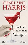 Produkt-Bild: Cocktail f&uuml;r einen Vampir: Roman