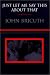 Search : Just Let Me Say This About That: A Narrative Poem