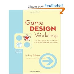 Game Design Workshop: A Playcentric Approach to Creating Innovative Games