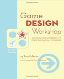 Game Design Workshop, Second Edition: A Playcentric Approach to Creating Innovative Games