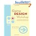 Game Design Workshop: A Playcentric Approach to Creating Innovative Games