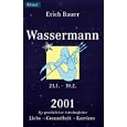 Ihr pers�nlicher Astroberater 2001. Wassermann 21.01. - 19.02. Liebe, Gesundheit, Karriere.