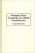 Managing Green Technologies for Global Competitiveness