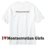 T-Shirt White  I Love Montserratian Girls  Montserrat Country