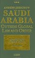 Saudi Arabia: Outside Global Law and Order (Discussion Papers)