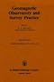 Geomagnetic Observatory and Survey Practice (Geophysical Surveys, Vol 6, Nos. 3/4)