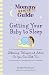 Getting Your Baby To Sleep: Lifesaving Techniques and Advice So You Can Rest, Too (Mommy Rescue Guide)