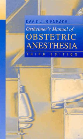 Ostheimer's Manual of Obstetric Anesthesia