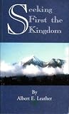 Cover of Seeking First the Kingdom by Albert E. Leather 1412001951