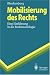 Mobilisierung des Rechts: Eine Einführung in die Rechtssoziologie (Springer-Lehrbuch)